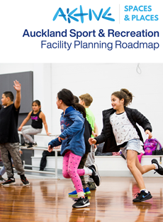 Auckland Sport & Recreation Facility Planning Roadmap